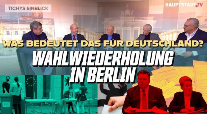 Tichys Einblick: Was bedeutet die Wahlwiederholung in Berlin für Deutschland? [Video]