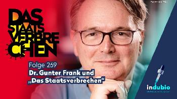 Indubio-Folge-269--Dr-Gunter-Frank-und-Das-Staatsverbrechen-Podcast