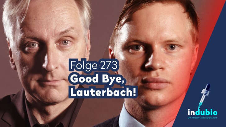 Indubio Folge 273 – Goodbye, Lauterbach! [Podcast]