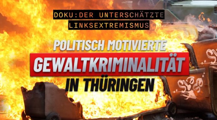 Doku: Der unterschätzte Linksextremismus in Thüringen [Video]