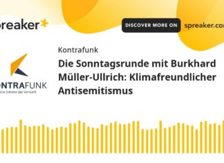 Kontrafunk-Sonntagsrunde: Klimafreundlicher Antisemitismus [Podcast]